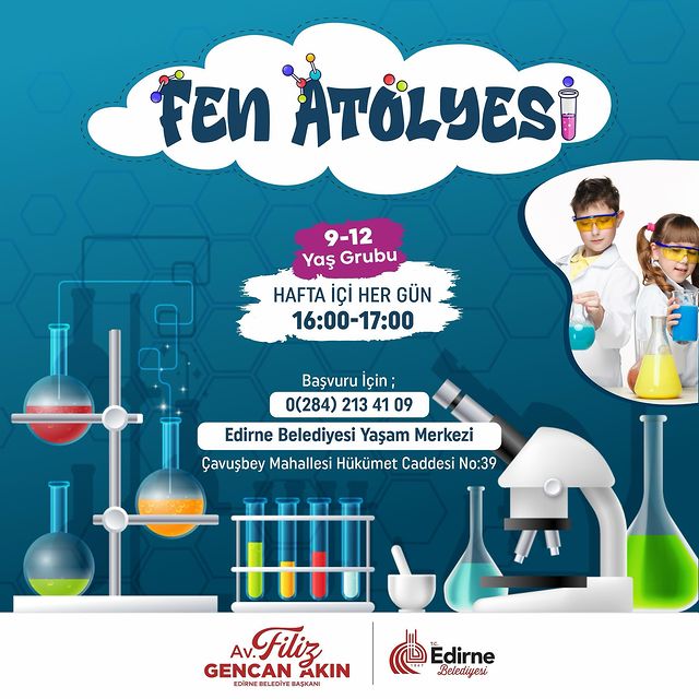 Edirne'de düzenlenecek olan Fen Atölyesi çocukları bilimin büyüleyici dünyasıyla buluşturacak