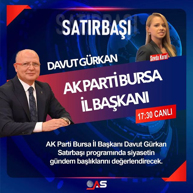 Ak Parti Bursa İl Başkanı Davut Gürkan Televizyon Programına Konuk Olacak