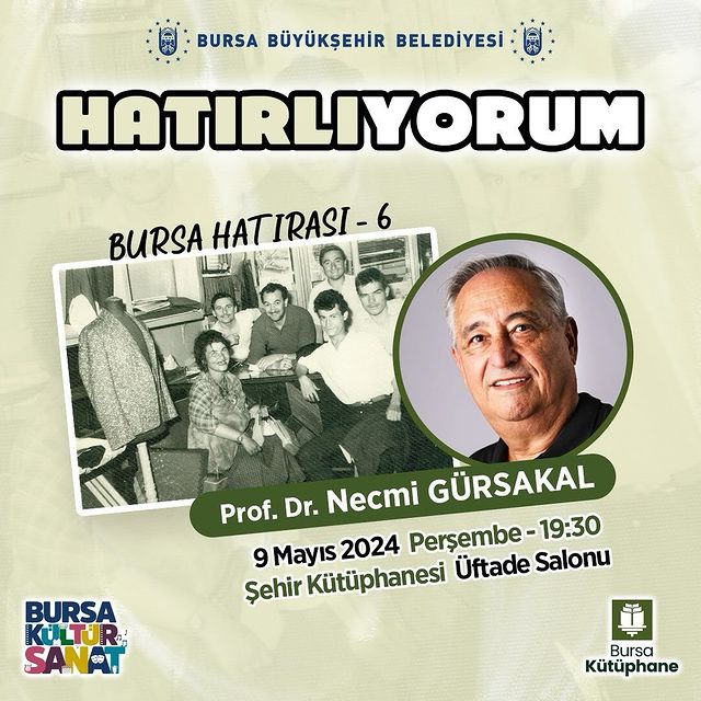Bursa'nın Geçmiş Yıllarına Sosyal ve Kültürel Bir Bakış: Söyleşi Programı