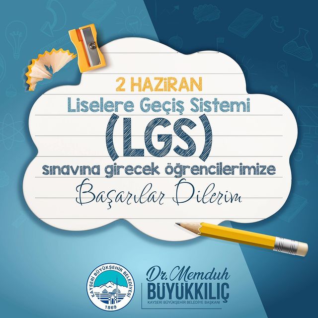 Kayseri Büyükşehir Belediye Başkanı Liselere Geçiş Sistemi (LGS) Sınavı Öncesi Öğrencilere Mesaj Yayımladı