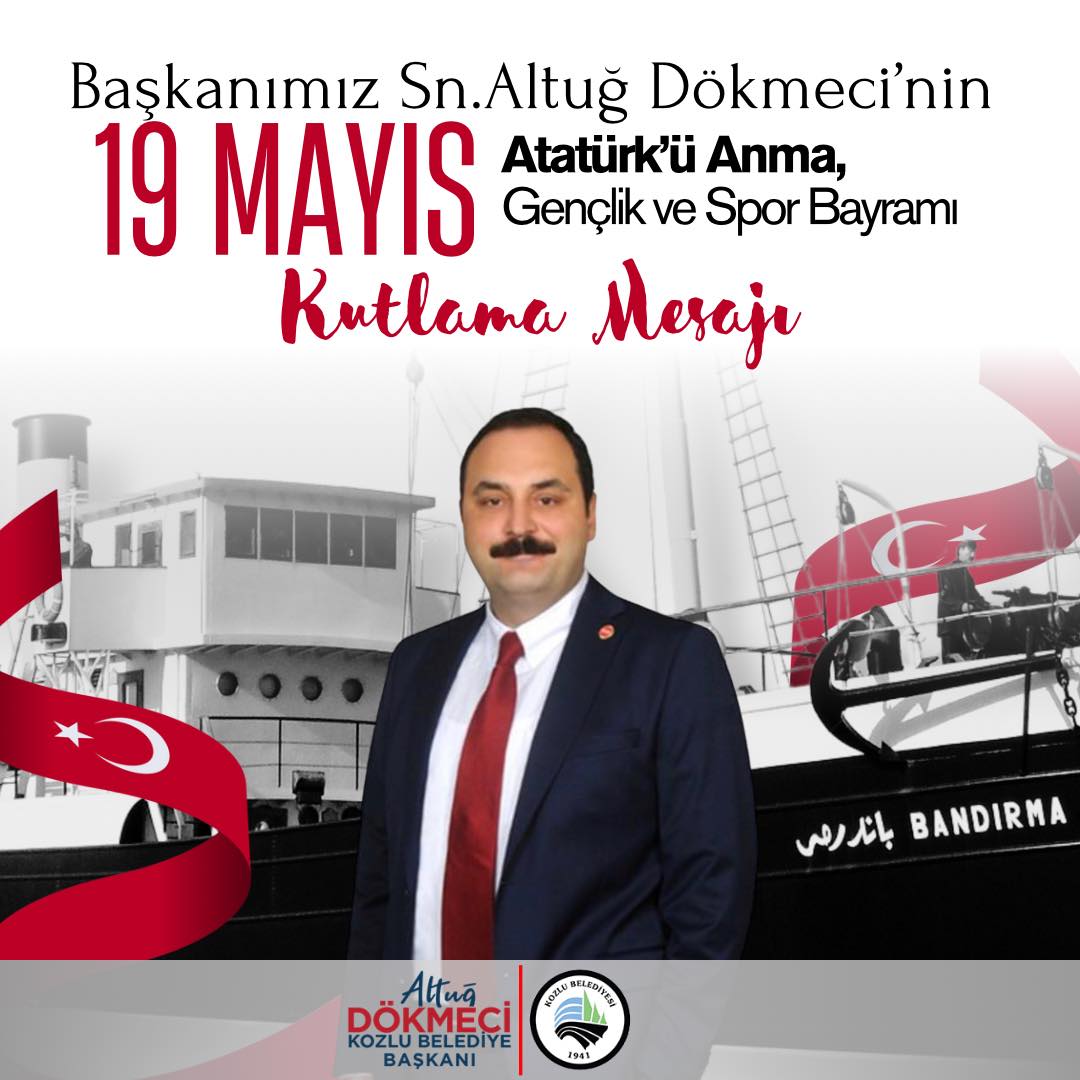 Zonguldak Kozlu Belediye Başkanı Altuğ Dökmeci, 19 Mayıs Atatürk’ü Anma, Gençlik ve Spor Bayramı'nda Gençlerin Önemine Vurgu Yaptı