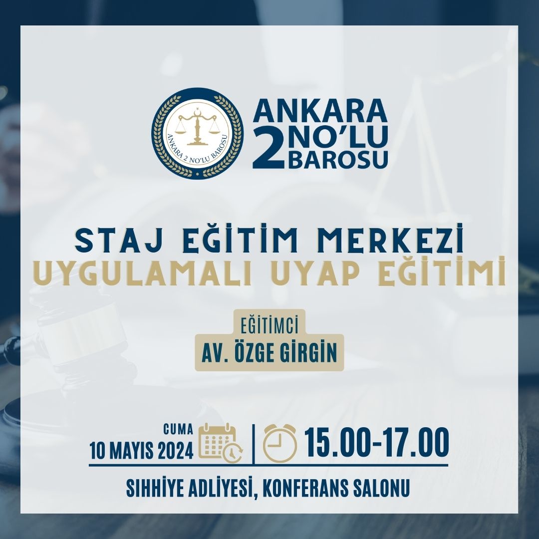 Uygulamalı UYAP Eğitimi Stajyer Avukatlar İçin Ankara'da Düzenlenecek