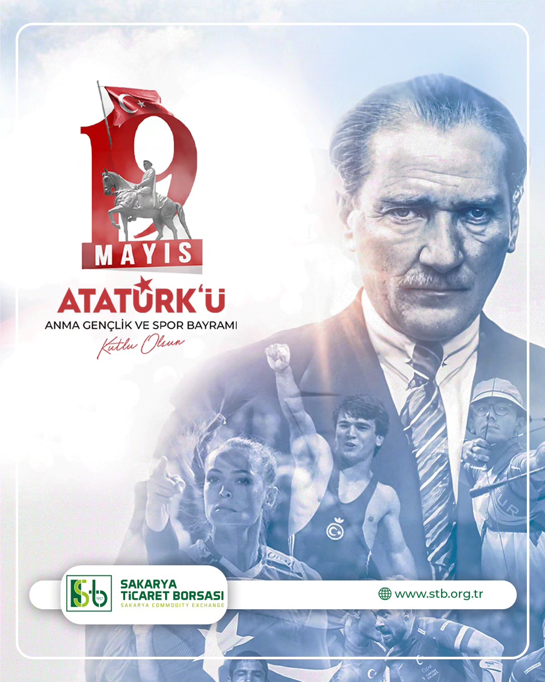 Sakarya Ticaret Borsası, 19 Mayıs Atatürk'ü Anma, Gençlik ve Spor Bayramı'nı coşkuyla kutluyor