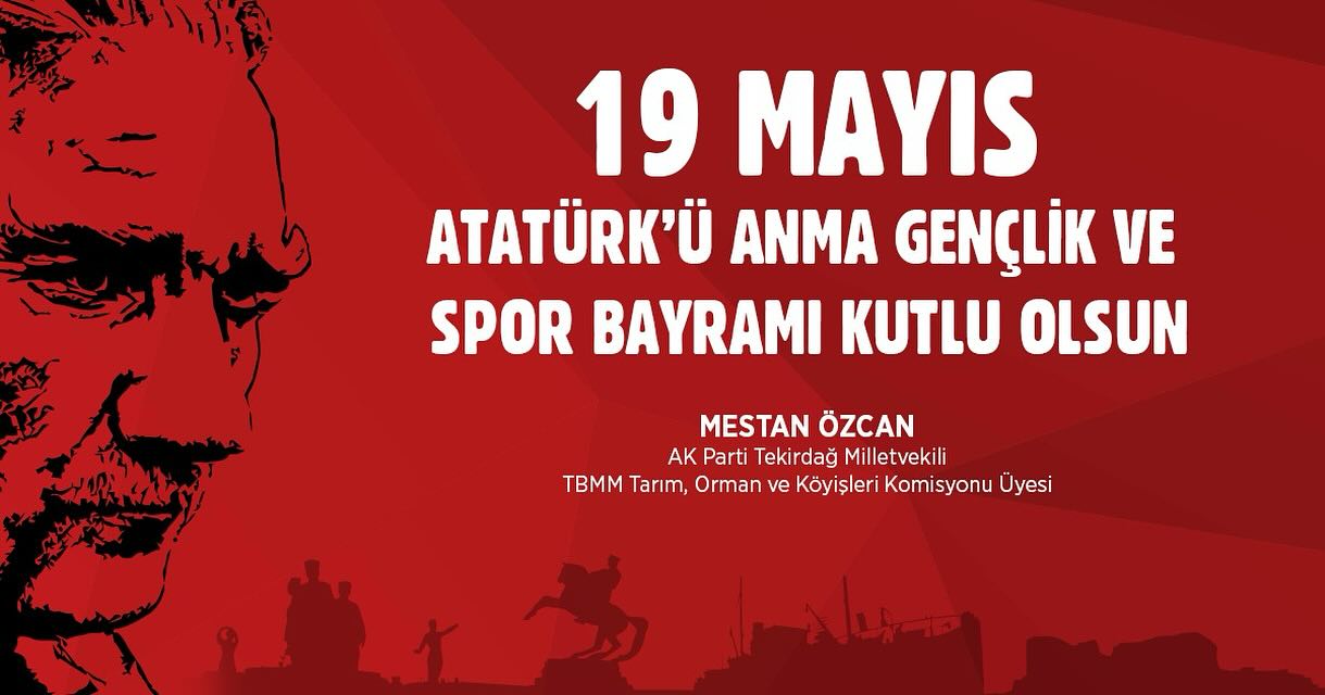 AK Parti Milletvekili Mestan Özcan'dan Gençlere 19 Mayıs Mesajı