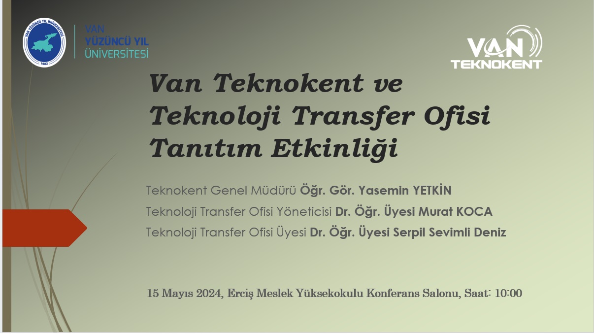 Van'da Yüzüncü Yıl Üniversitesi Teknokent ve Teknoloji Transfer Ofisi Tanıtım Etkinliği