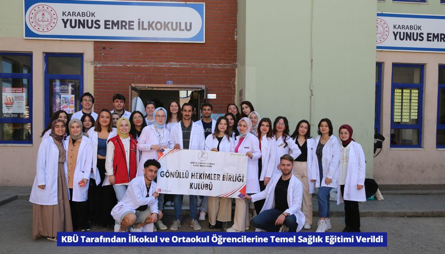 Karabük Üniversitesi, İlkokul ve Ortaokul Öğrencilerine Temel Sağlık Eğitimi Verdi