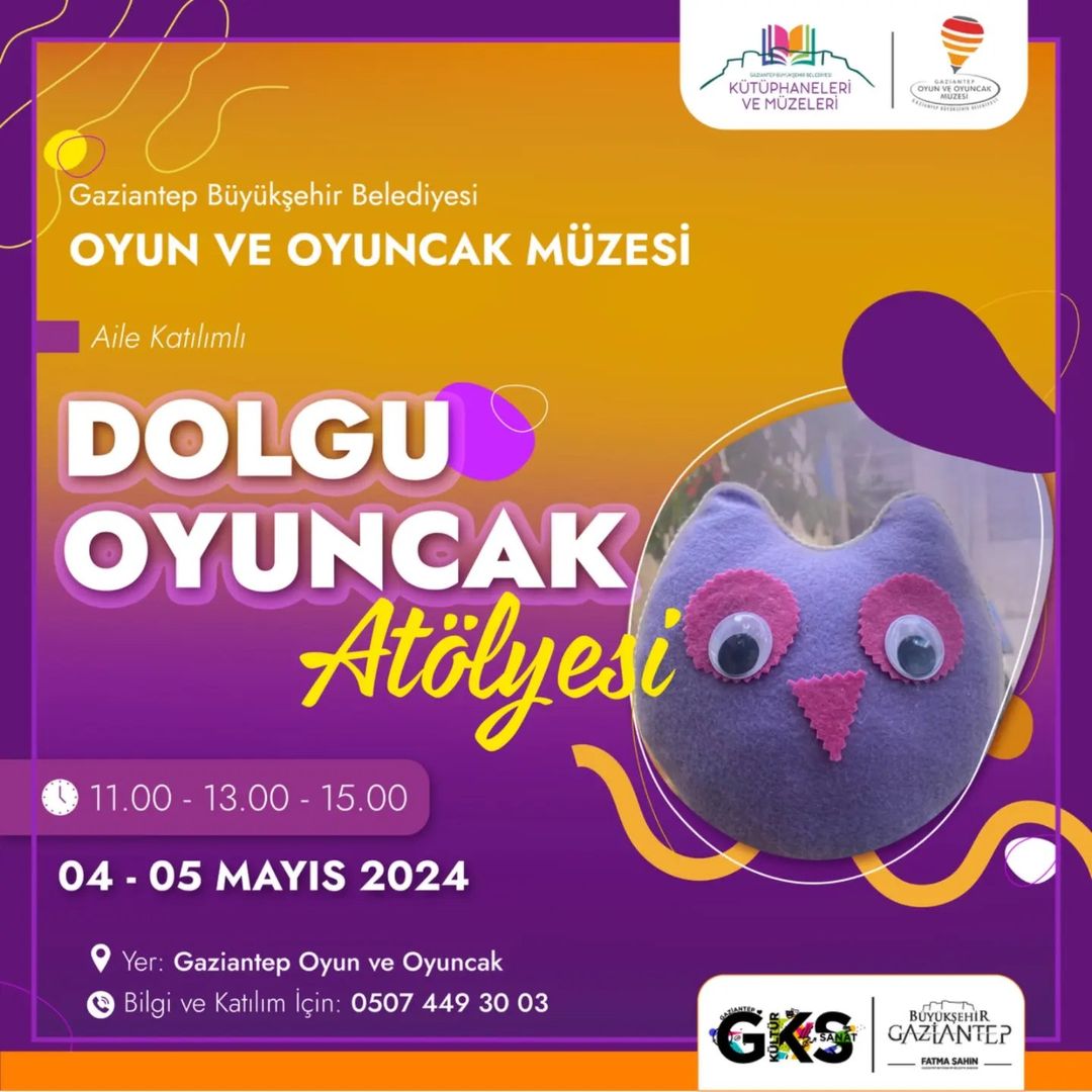 Gaziantep Büyükşehir Belediyesi, Dolgu Oyuncak Atölyesi Düzenliyor